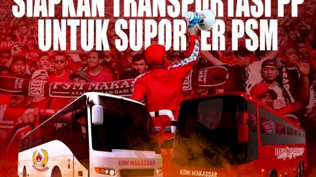 KONI Makassar Siapkan 5 Bus untuk Suporter PSM Makassar ke Parepare