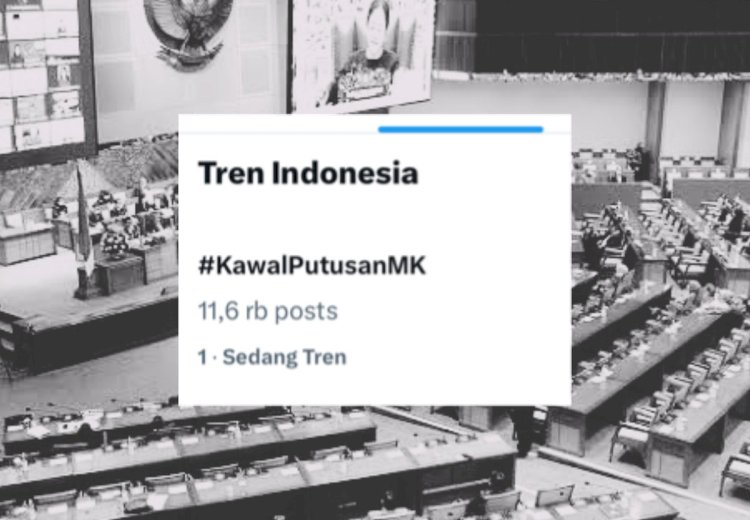 #KawalPutusanMK Jadi Trending Topic 
